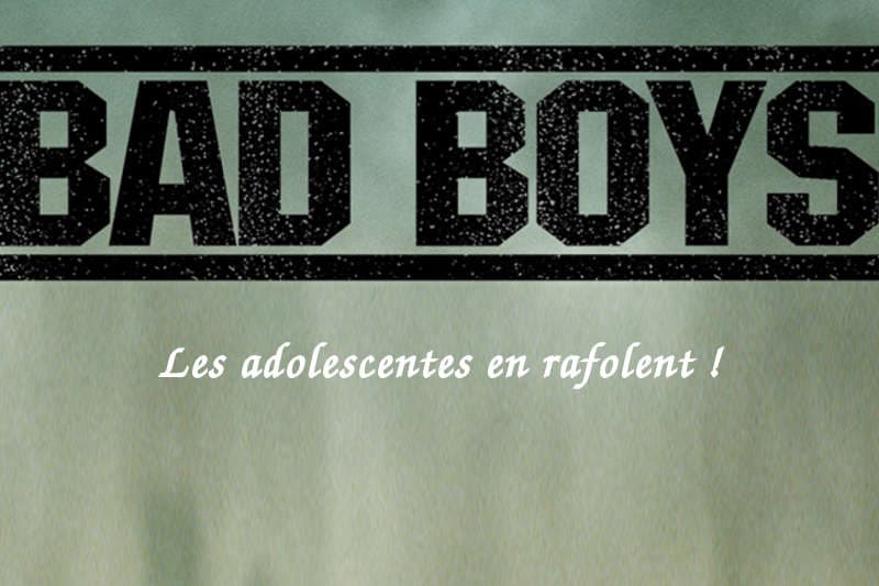 Les adolescentes aiment les rebels et les badboys