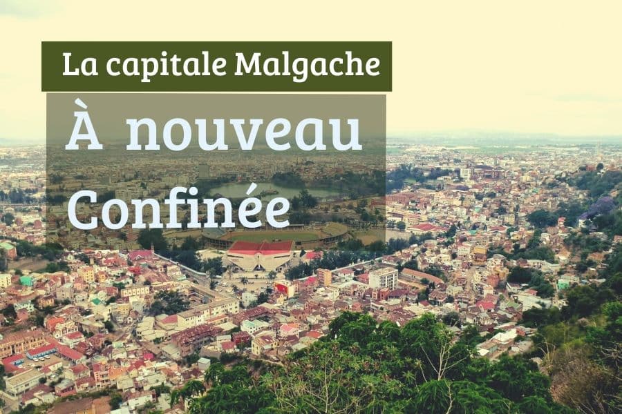 Madagascar : la capitale et ses environs retournent en confinement total